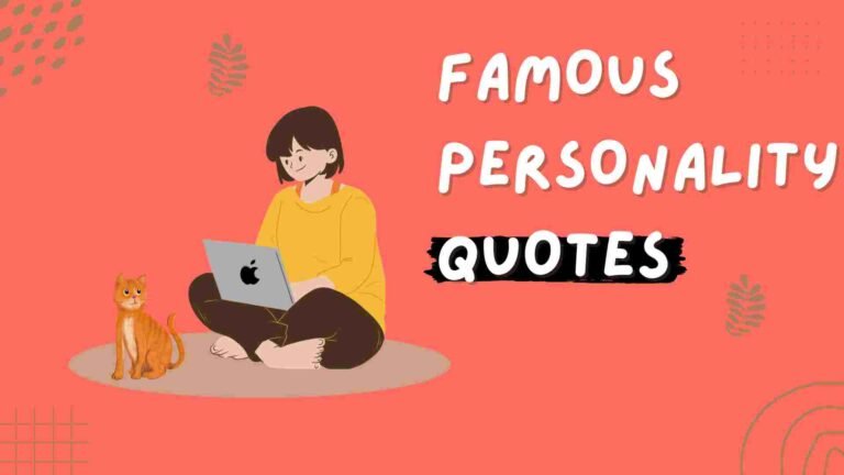 FAMOUS PERSONALITY QUOTES