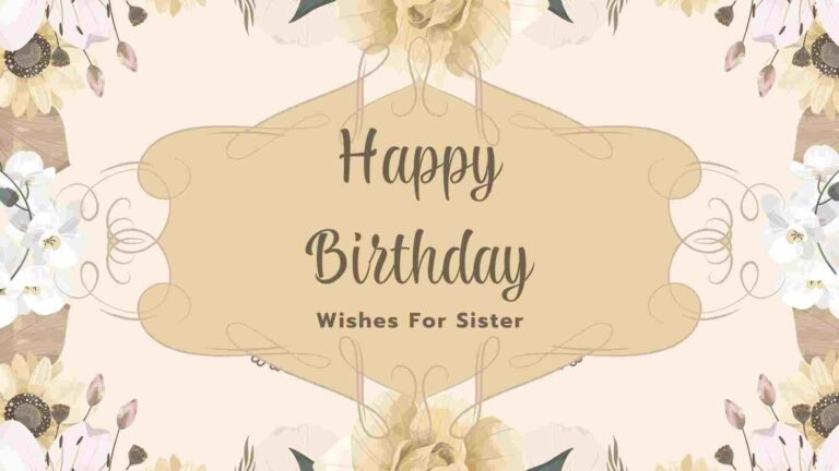 BIRTHDAY WISHES FOR SISTER