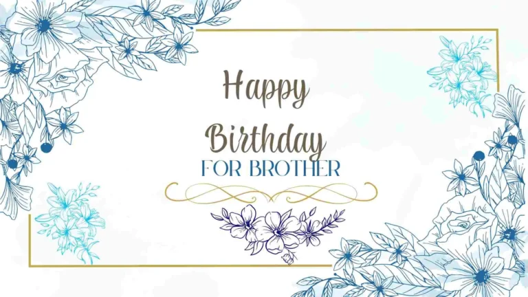 BIRTHDAY WISHES FOR BROTHER