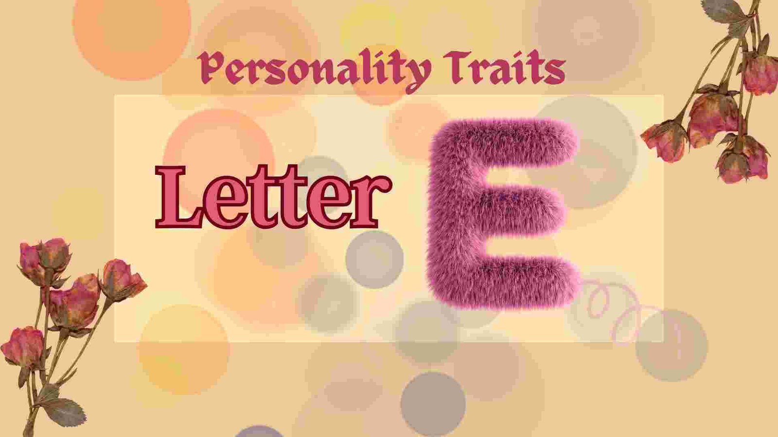 Personality Traits of 'E'